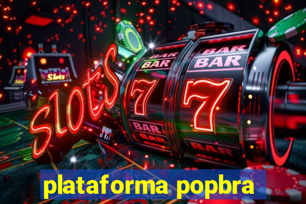 plataforma popbra